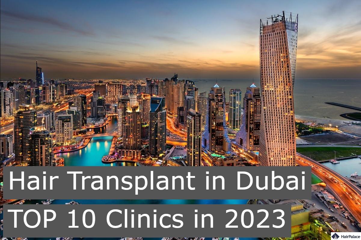 hair transplant in dubai top 10 clinics in 2023