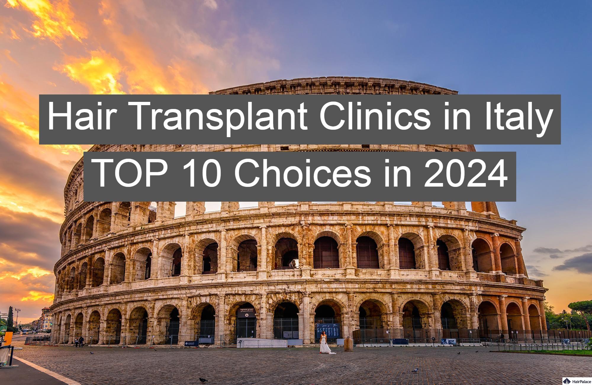 hair transplant clinics in italy top 10 choices in 2024