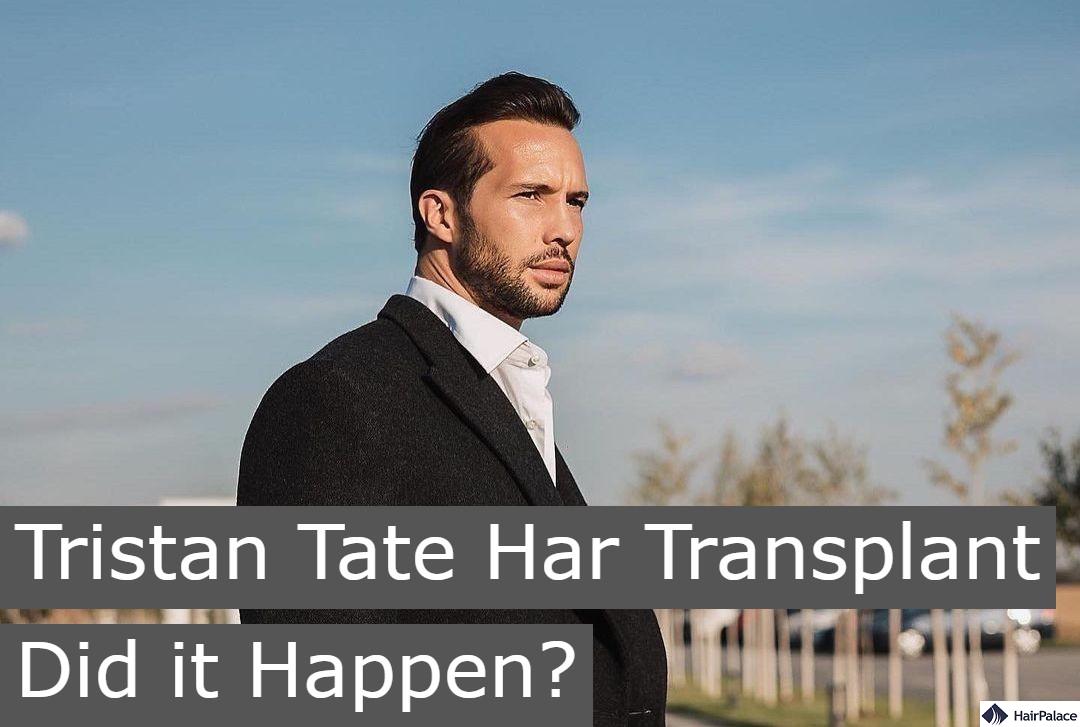 Tristan Tate hair transplant did it happen
