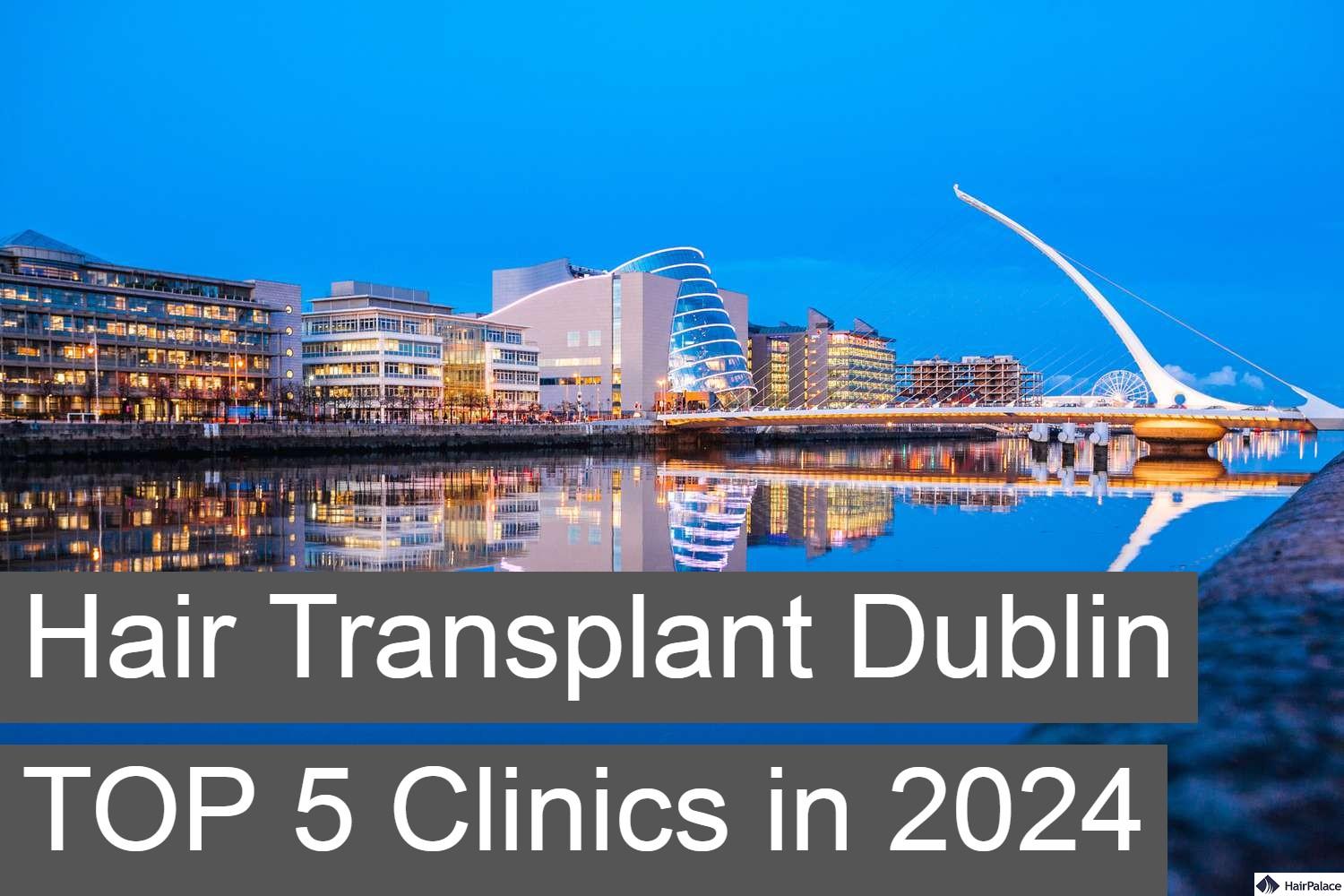 hair transplant dublin top 5 clinics in 2024